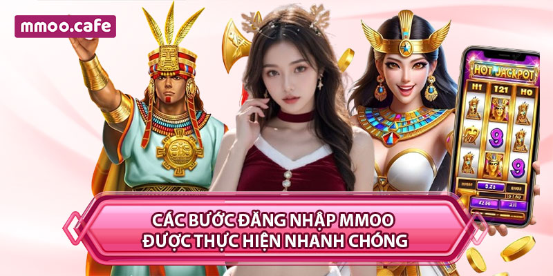 Các bước đăng nhập MMOO được thực hiện nhanh chóng